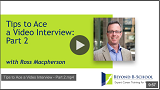 Tips to Ace a Video Interview Part 2