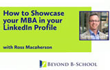 How to Showcase Your MBA in Your LinkedIn Profile